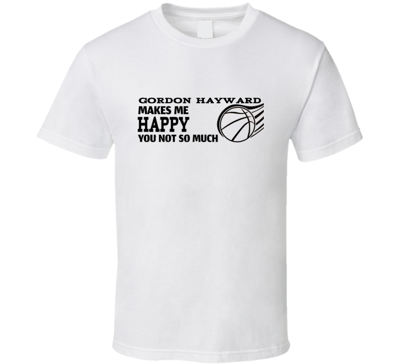 Gordon Hayward Makes Me Happy Charlotte Basketball Fan Gift Men Women 