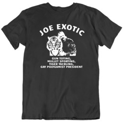 Cool TV SHOW Joe Exotic Tiger King Funny Joe Exotic for President T Shirt 37712007