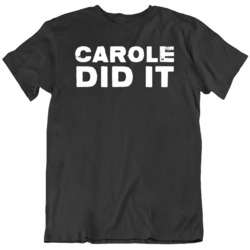 Cool TV SHOW Joe Exotic Tiger King Funny Carole Did It v2 T Shirt 37712056