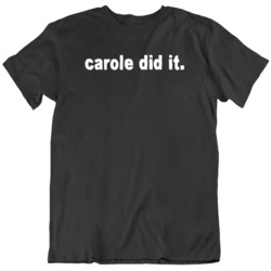 Cool TV SHOW Joe Exotic Tiger King Funny Carole Did It v3 T Shirt 37712058