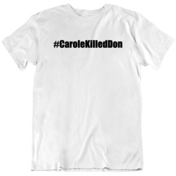 Cool Tv Show Joe Exotic Tiger King Funny Carole Killed Don Hashtag V2 T Shirt 37712093