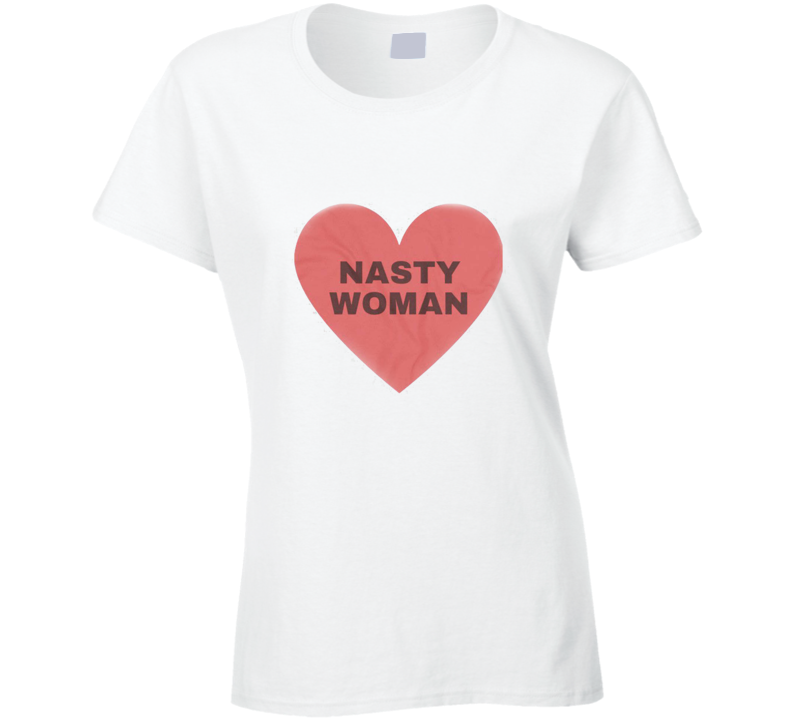 Nasty Woman Fuck Trump Funny T Shirt Nasty Woman Fuck Trump Funny T Shirt