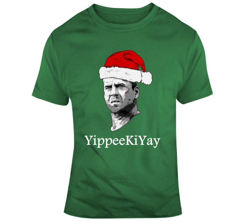 Yippee Ki Yay Die Hard Funny Christmas v2 T Shirt Yippee Ki Yay Die Hard Funny Christmas v2 T Shirt