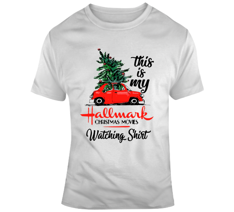 This Is My Hallmark Christmas Movie Watching V3 T Shirt This Is My Hallmark Christmas Movie Watching V3 T Shirt