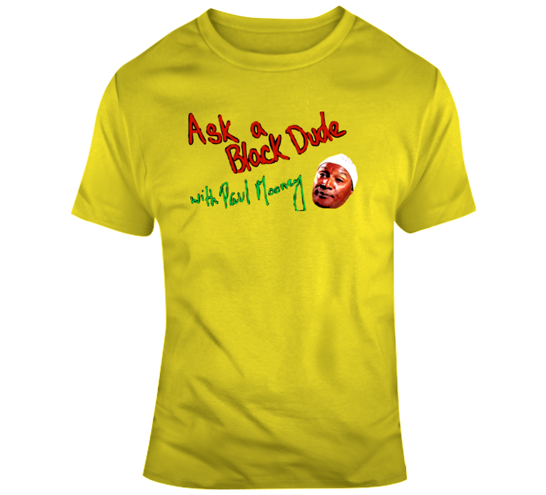 Dave Chappelle Ask a black dude with Paul Mooney Skit Logo Funny T Shirt Dave Chappelle Ask a black dude with Paul Mooney Skit Logo Funny T Shirt