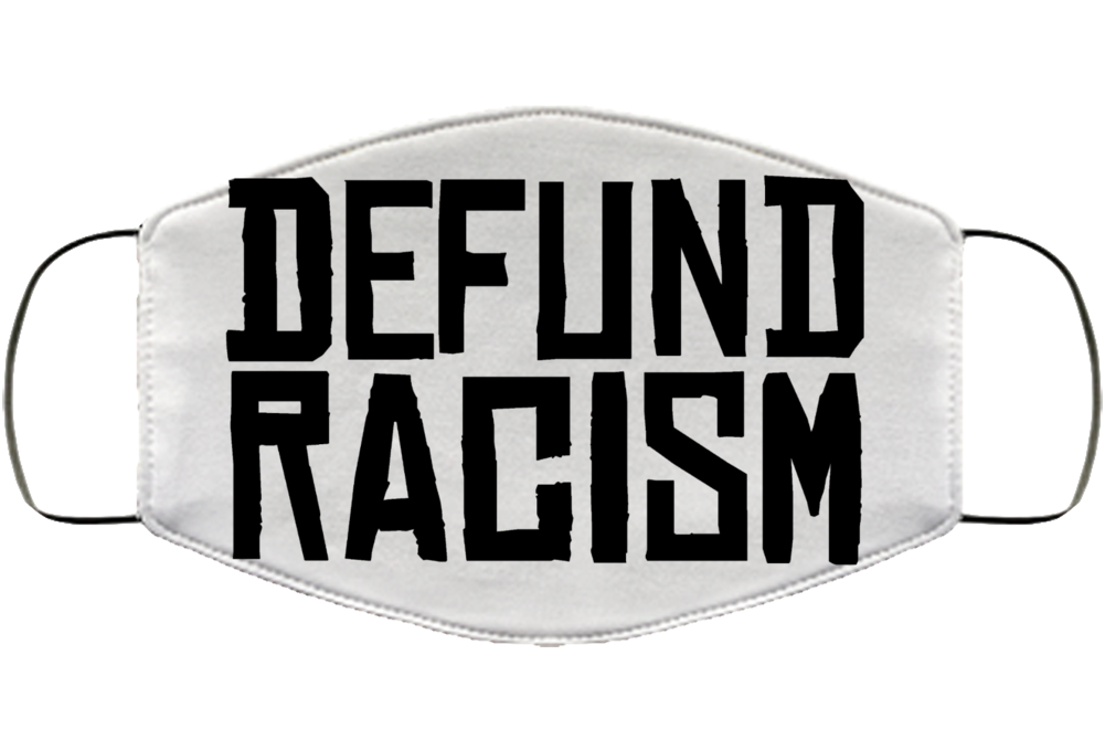Defund Racism Black Lives Matter Face Mask Cover Defund Racism Black Lives Matter Face Mask Cover