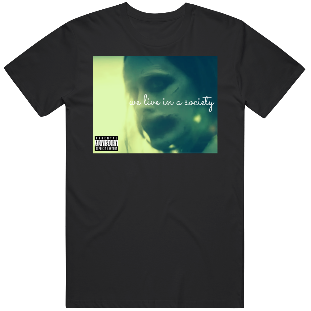 We Live In A Society Joker Quote Justice League Meme Fan Album Parody T Shirt We Live In A Society Joker Quote Justice League Meme Fan Album Parody T Shirt