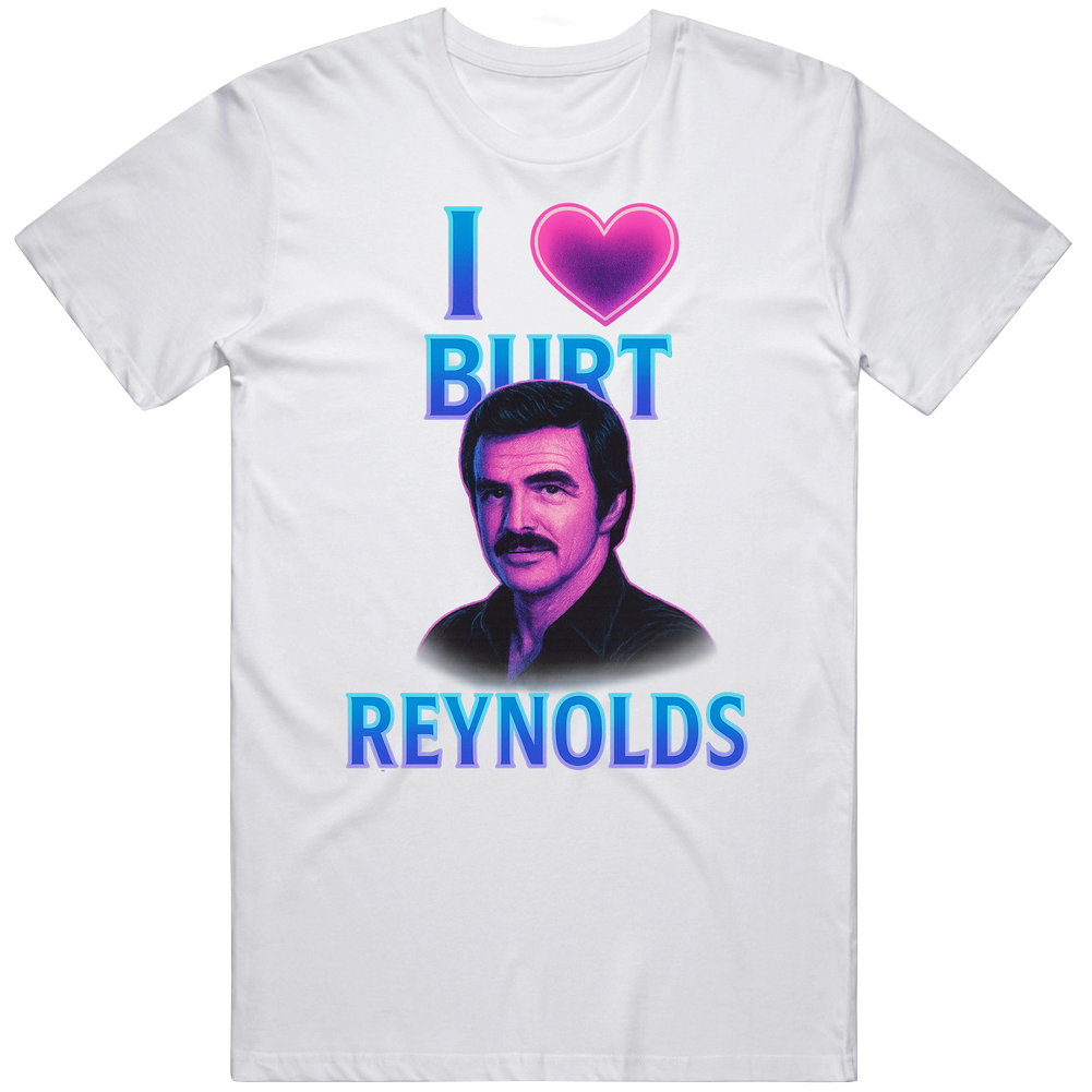 Cool Retro I Love Burt Reynolds Fan Great Gift Idea T Shirt
