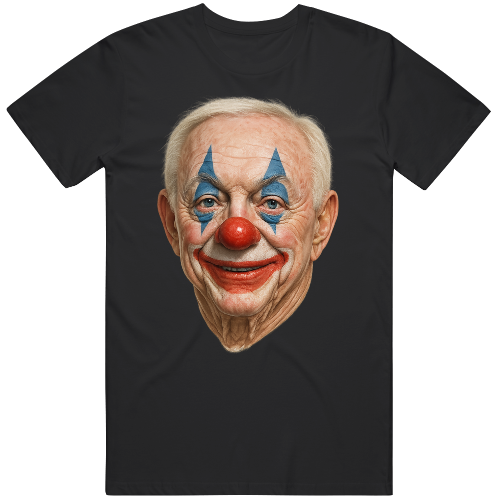 Jerry Jones Clown Funny Dallas Fan Great Gift Idea T Shirt Jerry Jones Clown Funny Dallas Fan Great Gift Idea T Shirt