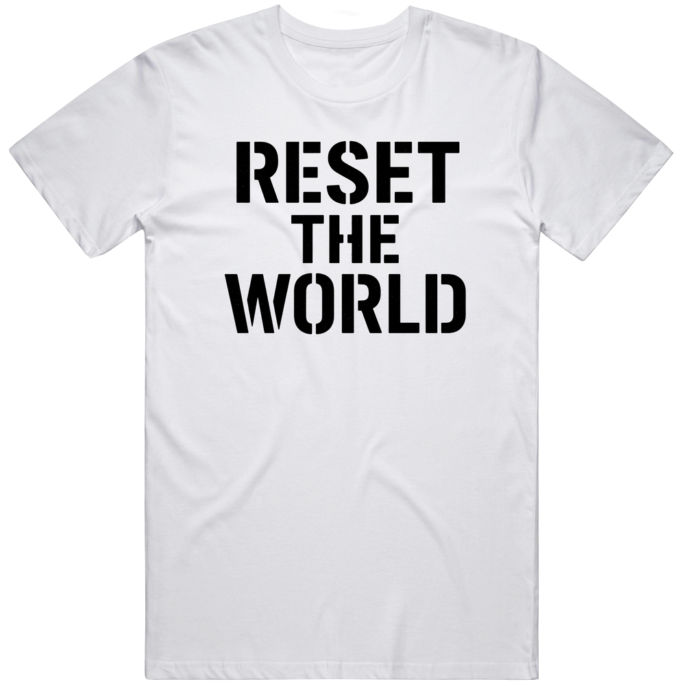 Reset The World v2 T Shirt Reset The World v2 T Shirt