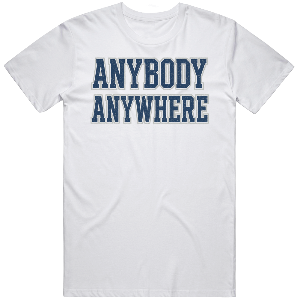 Anybody Anywhere Football Fan T Shirt