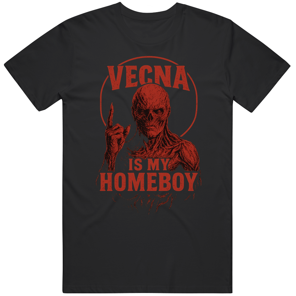 Vecna is My homeboy Great Fift Idea T Shirt