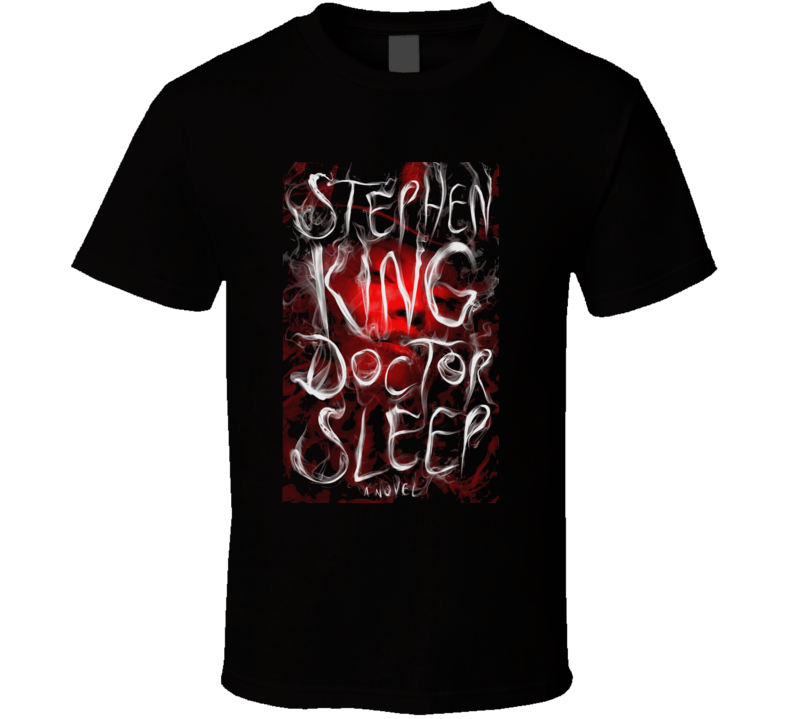 Stephen King Doctor Sleep Movie Poster T Shirt Stephen King Doctor Sleep Movie Poster T Shirt