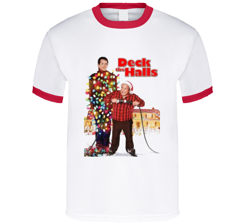 Deck The Halls Chrsitmas Movie Tshirt Deck The Halls Chrsitmas Movie Tshirt