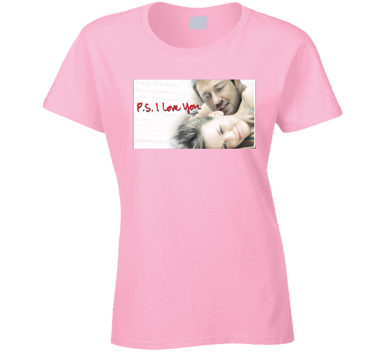 P.S. I Love You Movie Valentine's Day Tshirt P.S. I Love You Movie Valentine's Day Tshirt