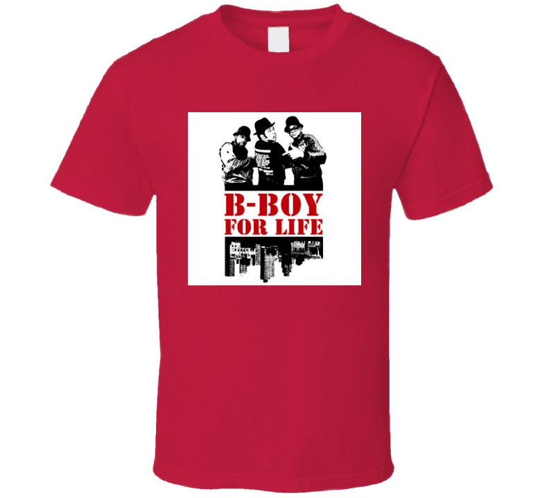B-Boy For Life Classic Rap Tshirt B-Boy For Life Classic Rap Tshirt