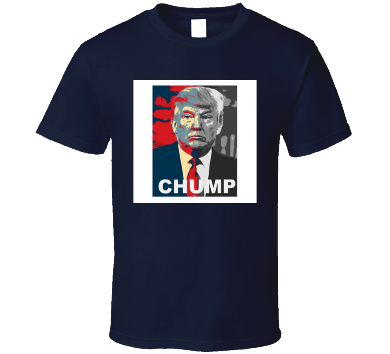 Donald Chump For President Tshirt Donald Chump For President Tshirt