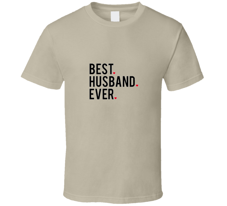 Best Husband Ever Tshirt Best Husband Ever Tshirt