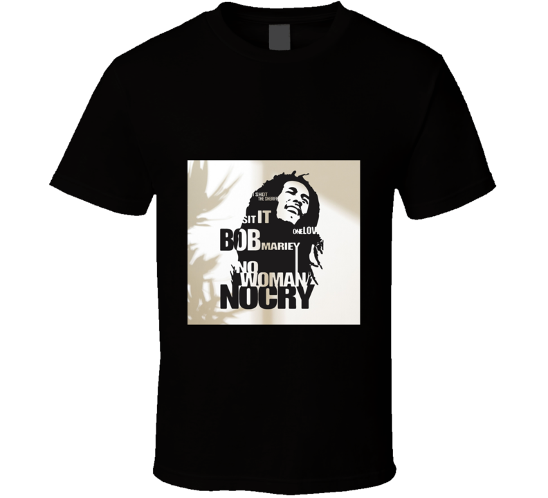 No Woman No Cry Music Tshirt No Woman No Cry Music Tshirt