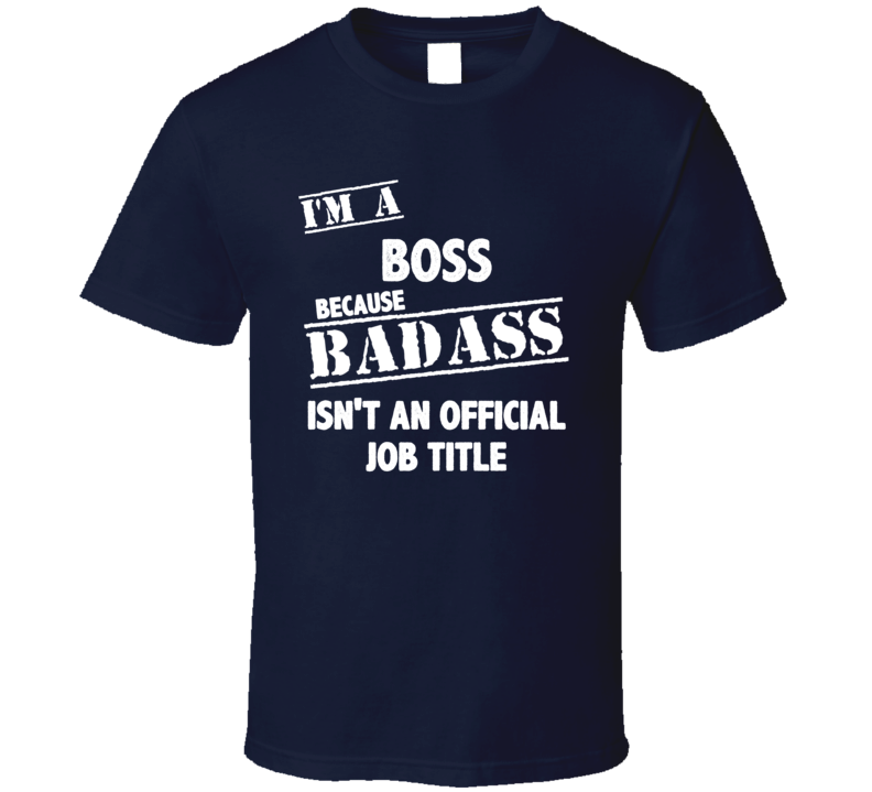 Funny Boss Tshirt Funny Boss Tshirt