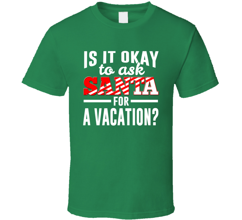 Santa Christmas Vacation Tshirt Santa Christmas Vacation Tshirt