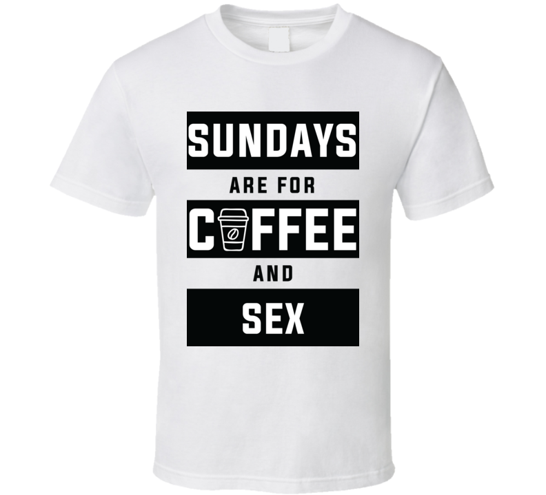 Sundays Are For Sex Tshirt Sundays Are For Sex Tshirt