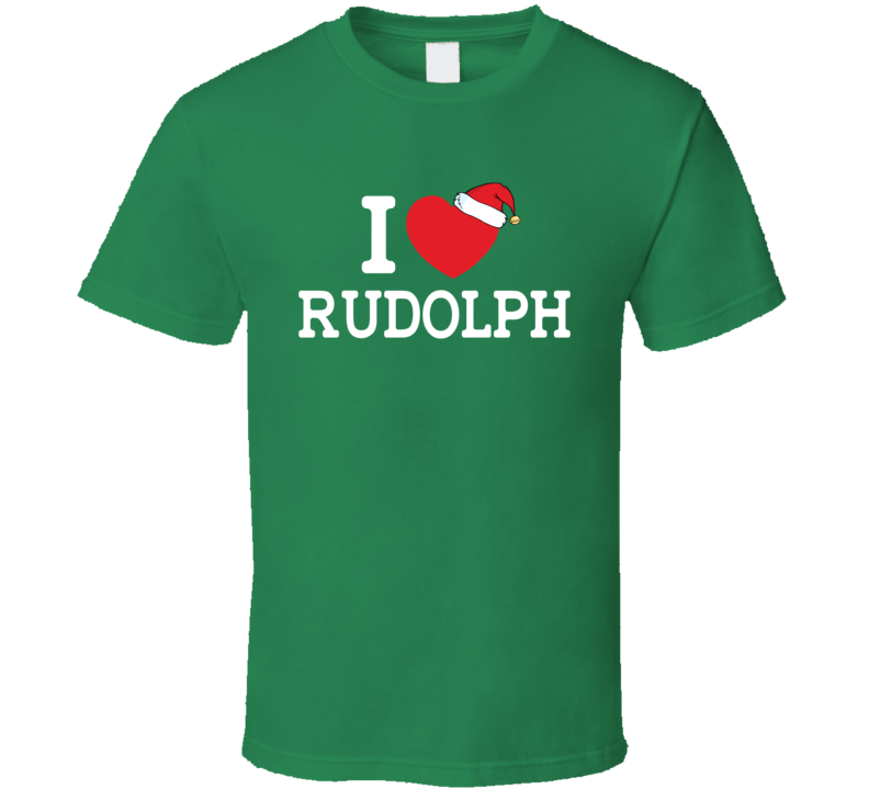 I Love Rudolf Christmas Tshirt I Love Rudolf Christmas Tshirt