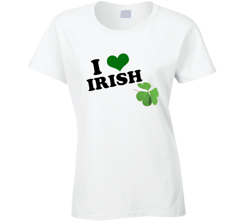 I Love Irish Ladies Tshirt I Love Irish Ladies Tshirt
