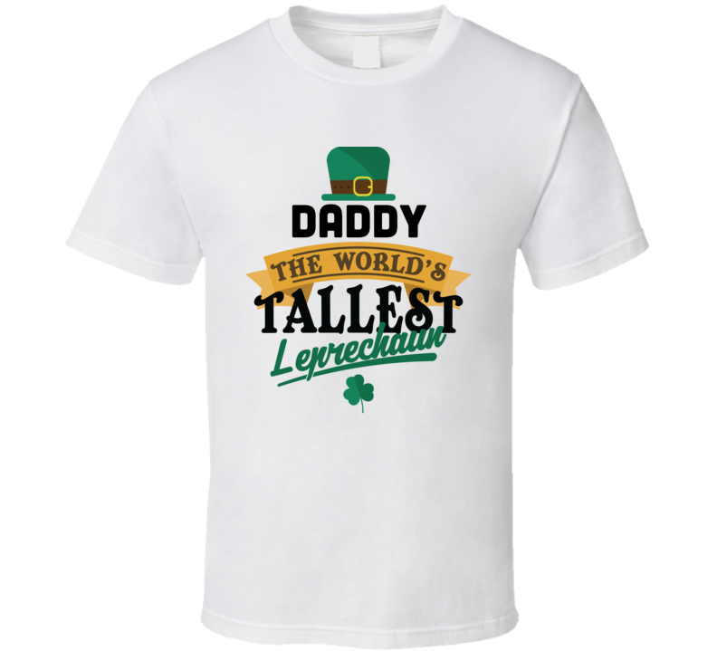 Daddy St. Patrick's Day Tshirt Daddy St. Patrick's Day Tshirt