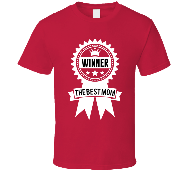 Best Mom Ever Award Tshirt Best Mom Ever Award Tshirt