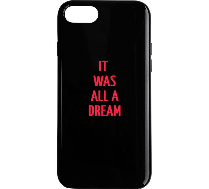It Was All A Dream - Biggie Quote Tshirt T Shirt Phone Case It Was All A Dream - Biggie Quote Tshirt T Shirt Phone Case