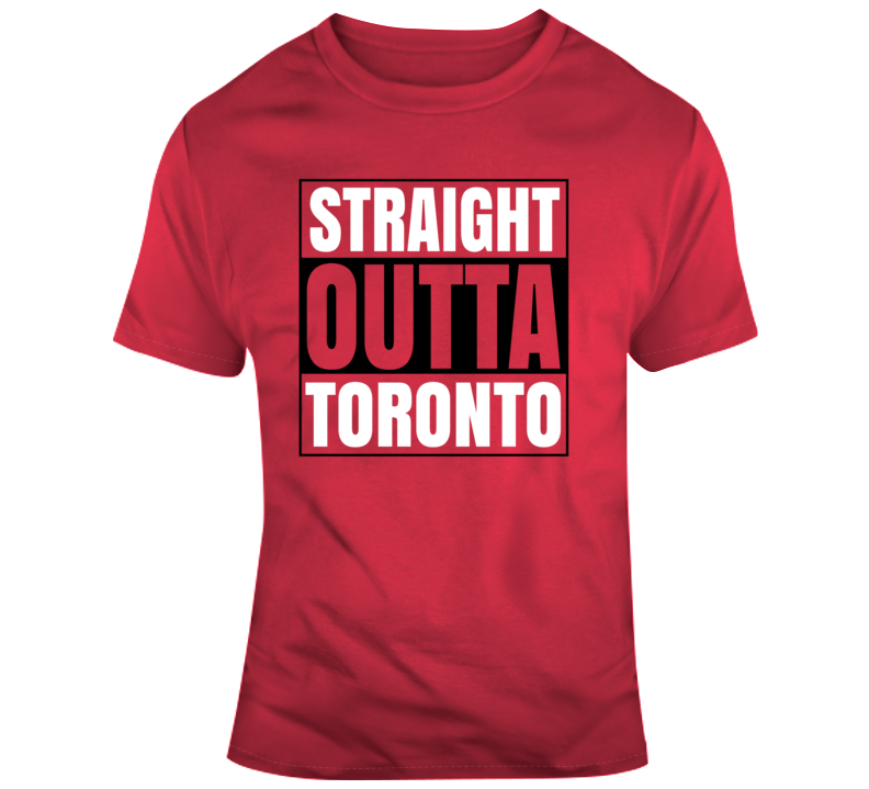 Straight Outta Toronto Tshirt T Shirt Straight Outta Toronto Tshirt T Shirt