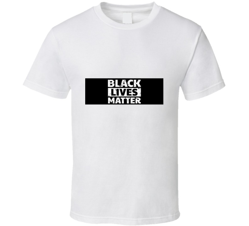Black Lives Matter Statement T Shirt Black Lives Matter Statement T Shirt