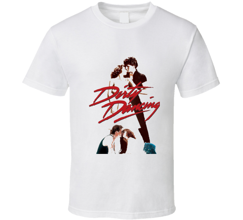Dirty Dancing Movie T Shirt Dirty Dancing Movie T Shirt