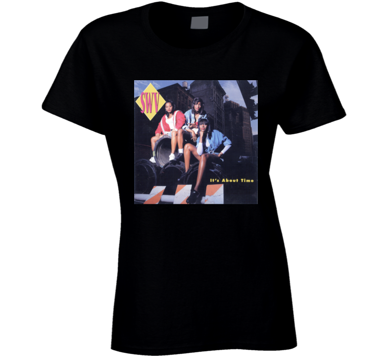 Swv Its About Time 90s Album Cover Ladies T Shirt Swv Its About Time 90s Album Cover Ladies T Shirt