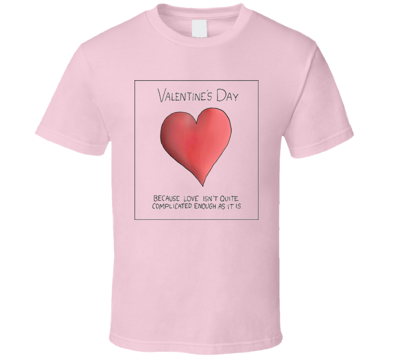 Complicated Valentines Day Tshirt Complicated Valentines Day Tshirt
