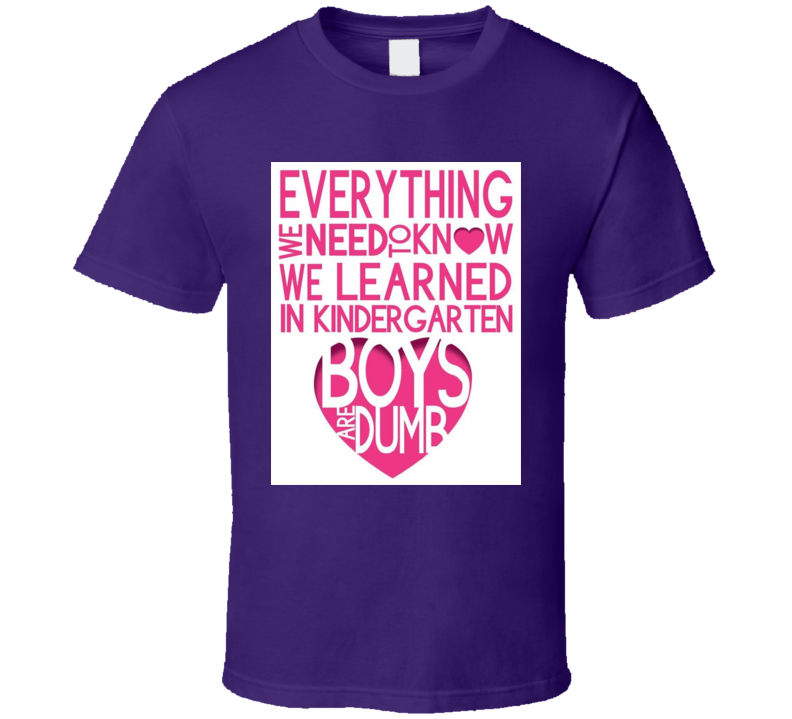 Boys are Dumb Funny Quote Tshirt Boys are Dumb Funny Quote Tshirt