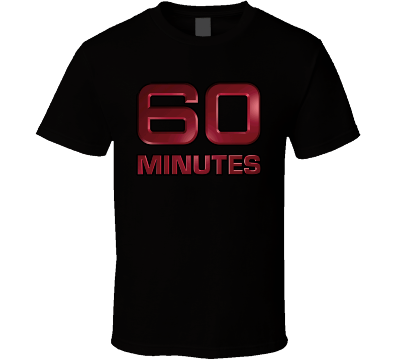60 Minutes T Shirt 60 Minutes T Shirt