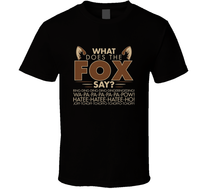 What Does The Fox Say Ylvis Song Funny Music T Shirt