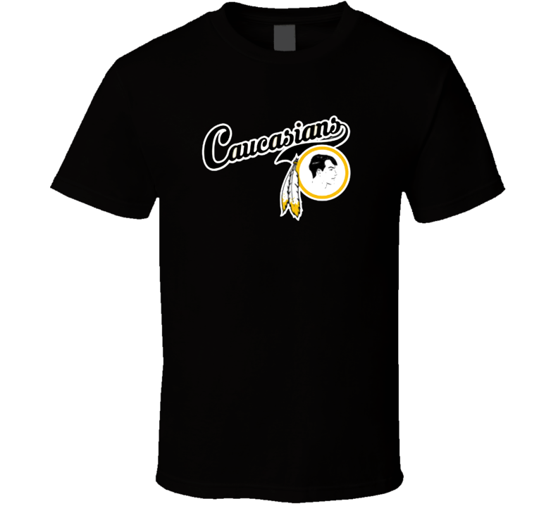Cleveland Caucasian Washington Redskin Funny Football T Shirt Cleveland Caucasian Washington Redskin Funny Football T Shirt