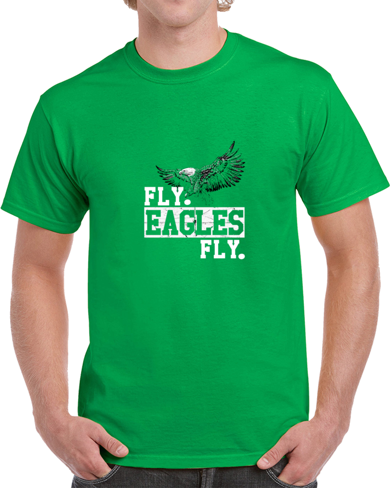 Fly Eagles Fly Philadelphia Football T Shirt Fly Eagles Fly Philadelphia Football T Shirt