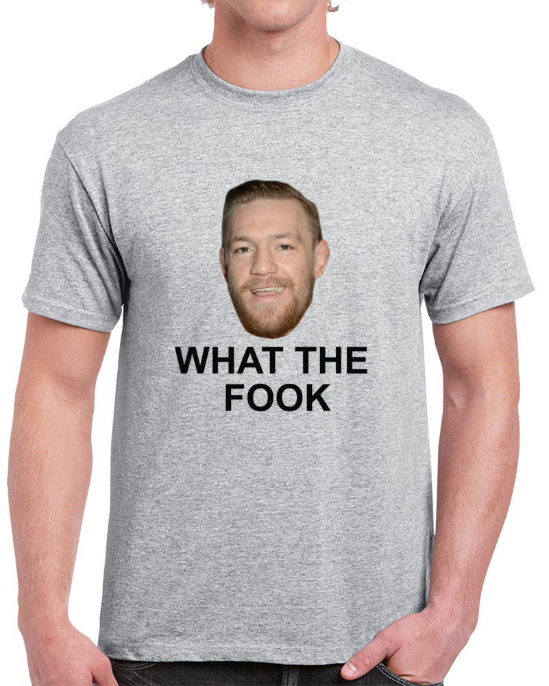 Conor Mcgregor Big Head What The Fook Irish Mma Funny T Shirt