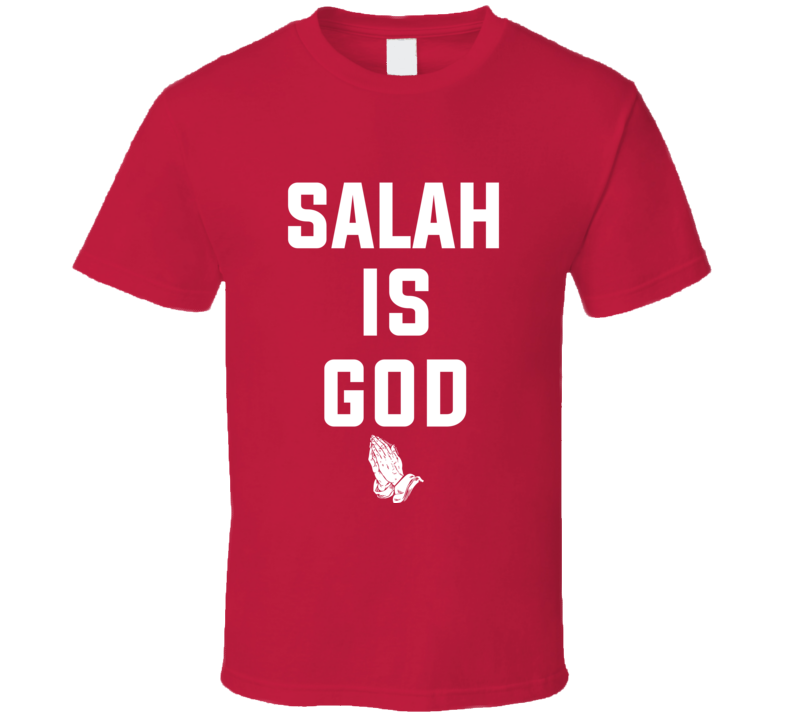 Mohammed Salah Is God Liverpool Soccer Praying Hands T Shirt Mohammed Salah Is God Liverpool Soccer Praying Hands T Shirt