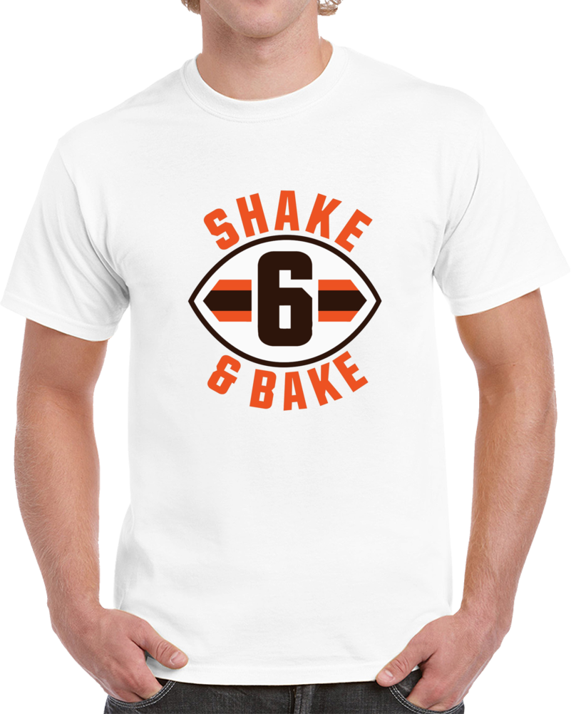 Baker Mayfield Shake And Bake Cleveland Football White T Shirt Baker Mayfield Shake And Bake Cleveland Football White T Shirt