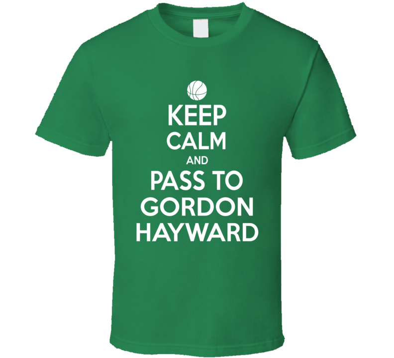 Gordon Hayward Keep Calm Boston Basketball Fan Supporter T Shirt Gordon Hayward Keep Calm Boston Basketball Fan Supporter T Shirt