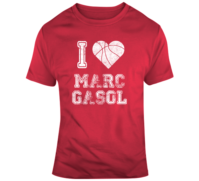 I Love Marc Gasol Toronto Basketball T Shirt I Love Marc Gasol Toronto Basketball T Shirt