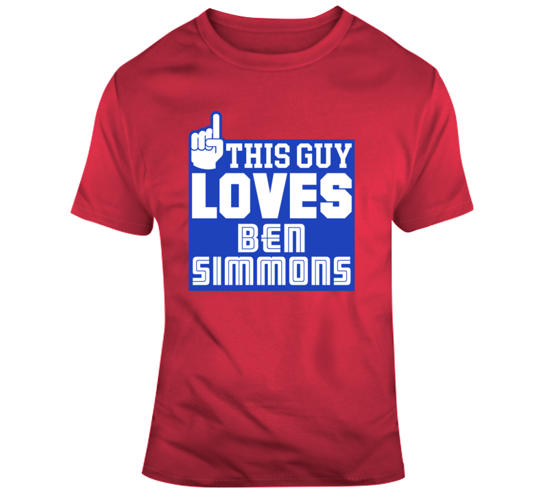 This Guy Loves Ben Simmons Philadelphia Basketball T Shirt This Guy Loves Ben Simmons Philadelphia Basketball T Shirt