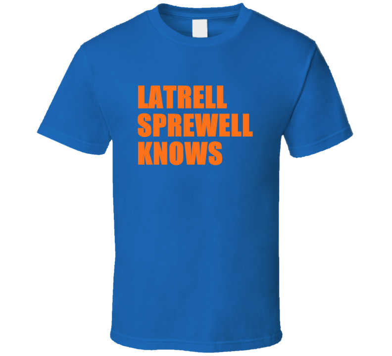 Latrell Sprewell Knows New York Basketball T Shirt Latrell Sprewell Knows New York Basketball T Shirt