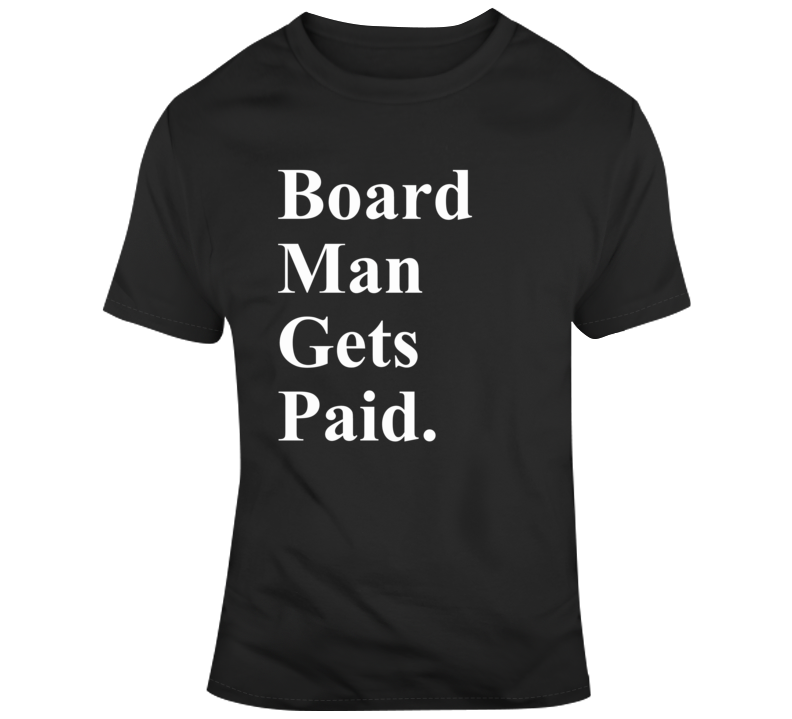 Board Man Gets Paid Kawhi Toronto Basketball T Shirt Board Man Gets Paid Kawhi Toronto Basketball T Shirt