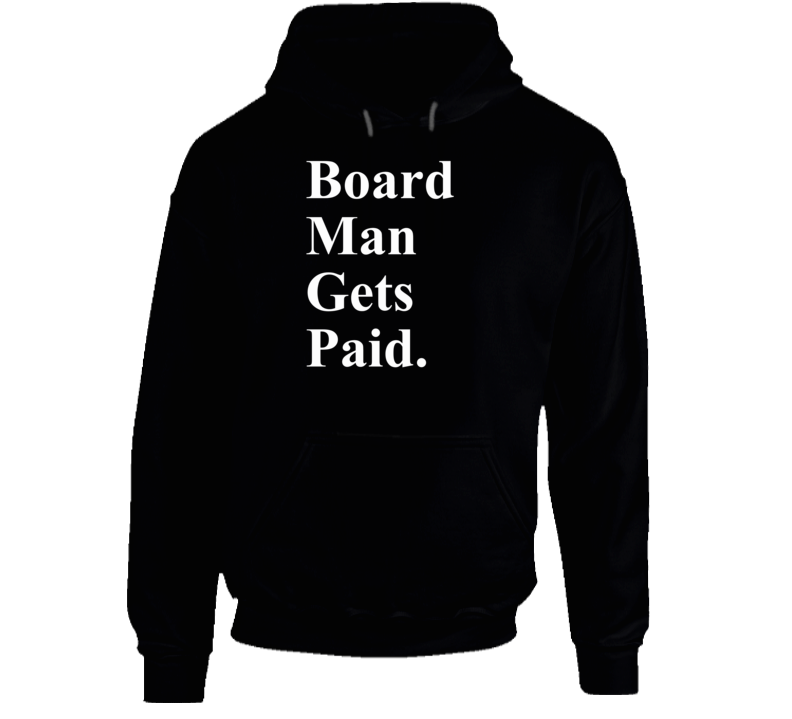 Board Man Gets Paid Kawhi Toronto Basketball Hoodie Board Man Gets Paid Kawhi Toronto Basketball Hoodie